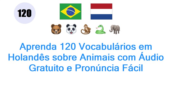Aprenda 120 Vocabulários em Holandês sobre Animais com Áudio Gratuito e Pronúncia Fácil